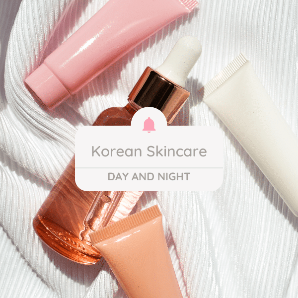 Korean Skincare routine day and night